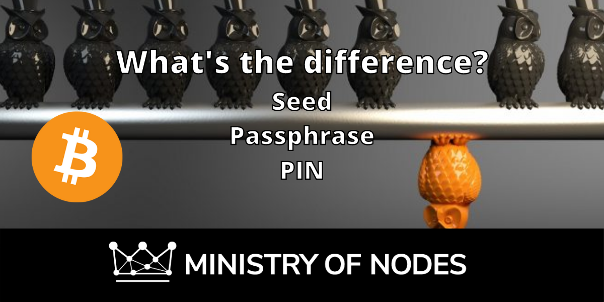 Bitcoin seeds, passphrase and PIN: What’s the difference?