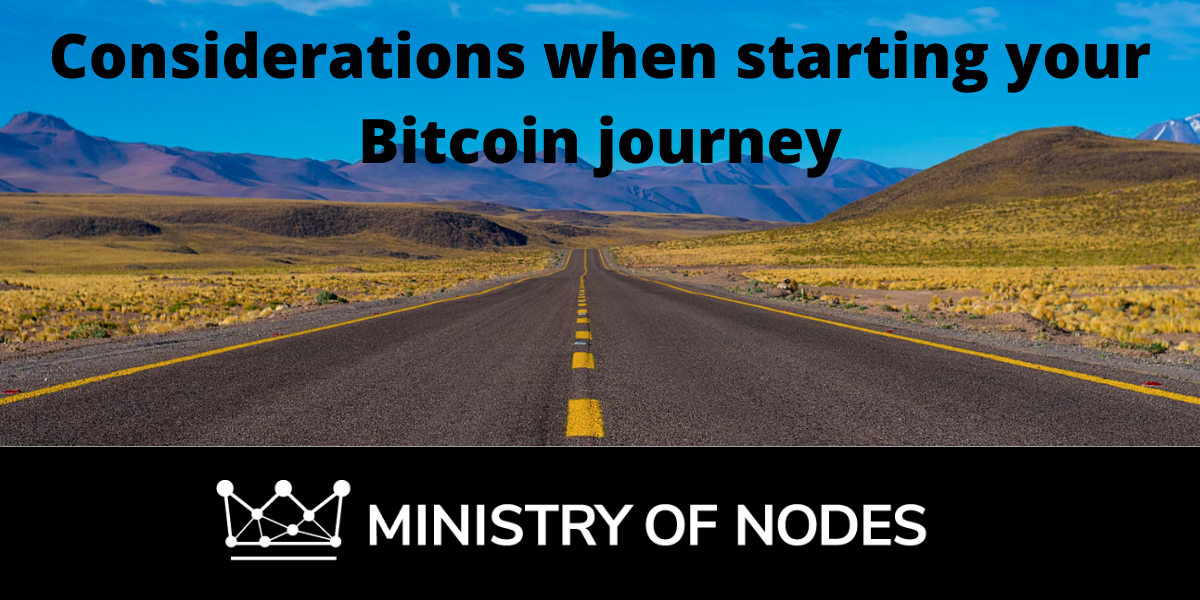 Considerations when starting your Bitcoin journey